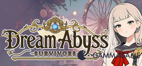   Dream Abyss: Survivors -      GAMMAGAMES.RU