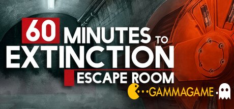   60 Minutes to Extinction: Escape Room -      GAMMAGAMES.RU